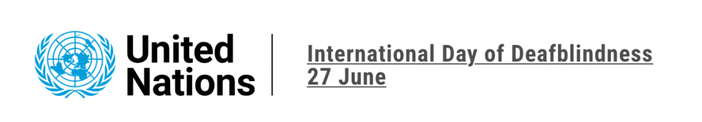 Das Bild zeigt das Logo der United Nations mit dem Text: International Day of Deafblindness 27 June